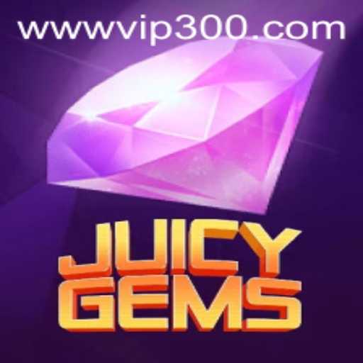 Explore the Thrilling World of JuicyGems: Unleash the Fun with VIP300.COM